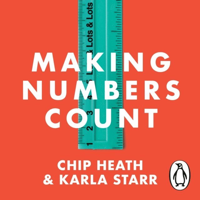Karla Starr, Chip Heath - Making Numbers Count, Ljudbok