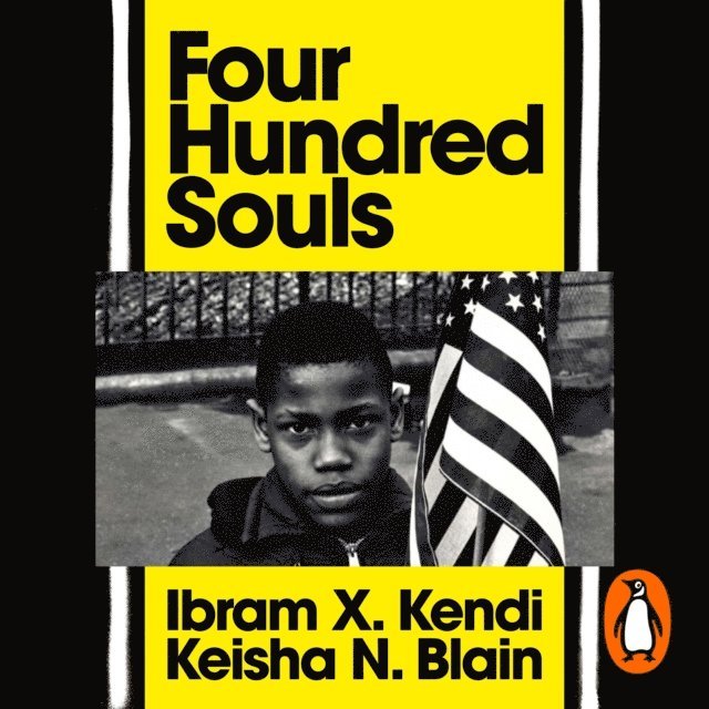 Keisha N. Blain, Ibram X. Kendi - Four Hundred Souls, Ljudbok