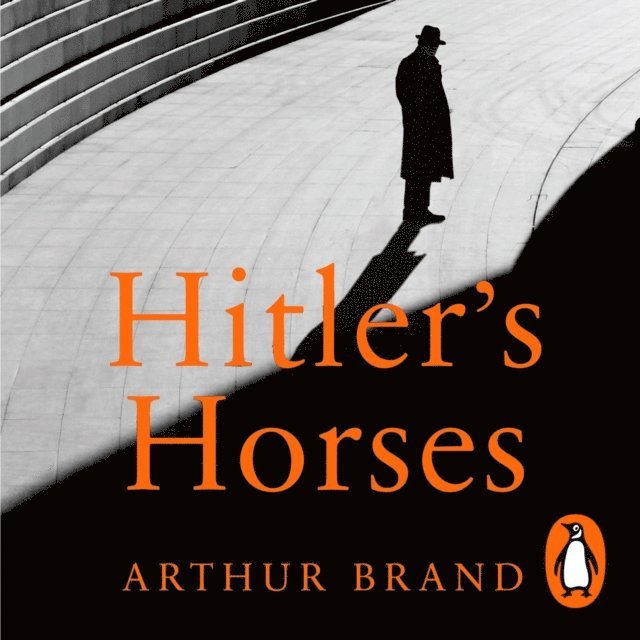 Arthur Brand - Hitler's Horses, Ljudbok
