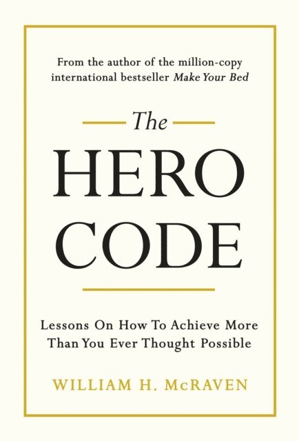 William H. McRaven - Hero Code, E-bok