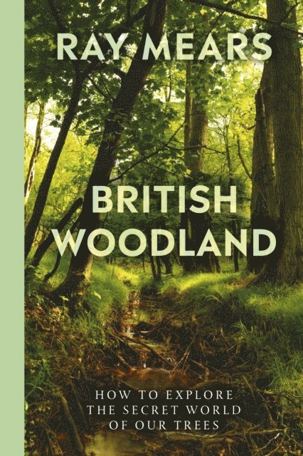 Ray Mears - British Woodland, E-bok