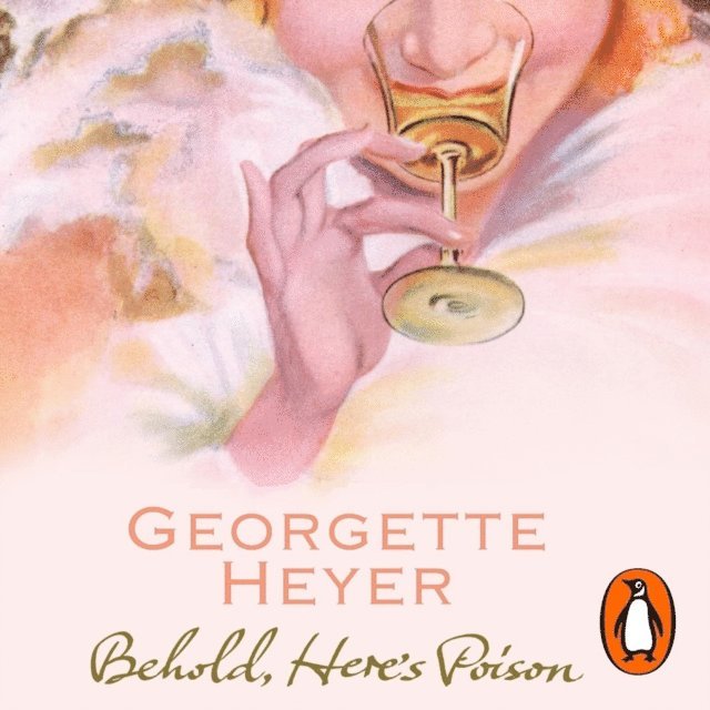 Georgette Heyer - Behold, Here's Poison, Ljudbok