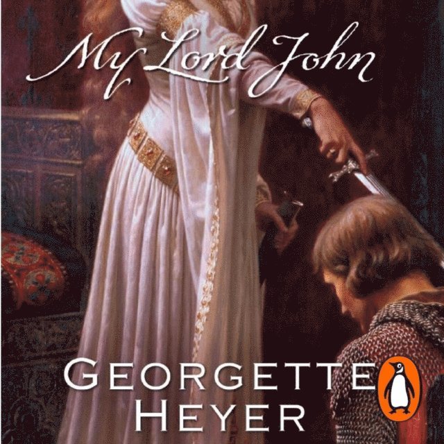 Georgette Heyer - My Lord John, Ljudbok