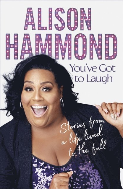 Alison Hammond - You’ve Got To Laugh, E-bok