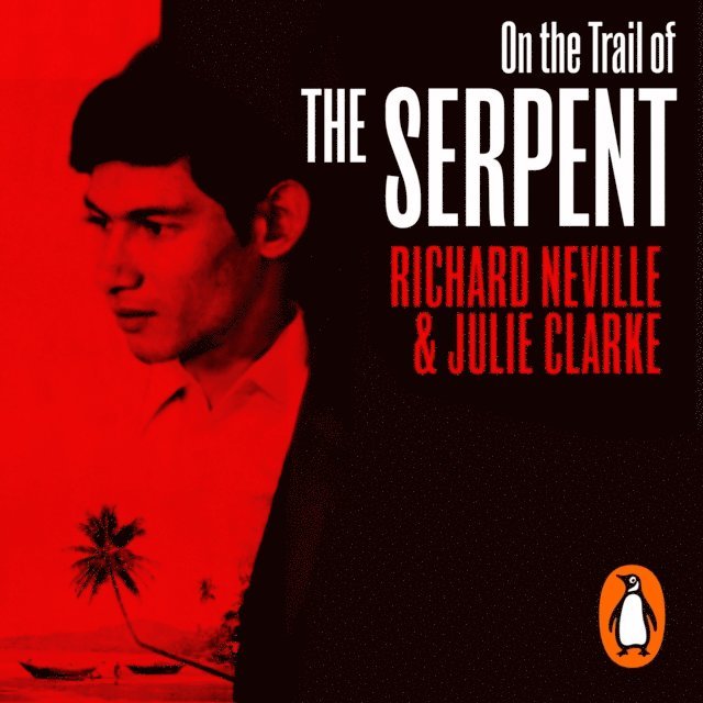 Julie Clarke, Richard Neville - On the Trail of the Serpent, Ljudbok
