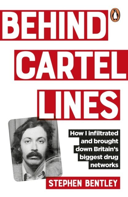 Stephen Bentley - Behind Cartel Lines, E-bok