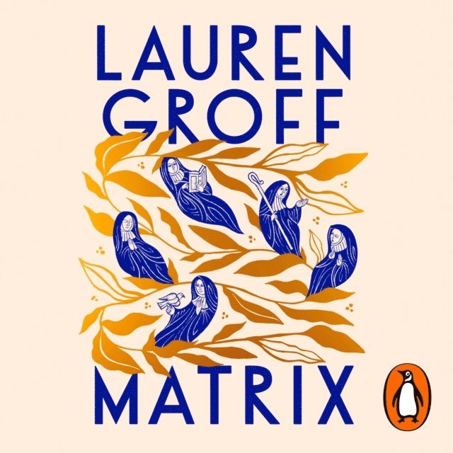 Lauren Groff - Matrix, Ljudbok