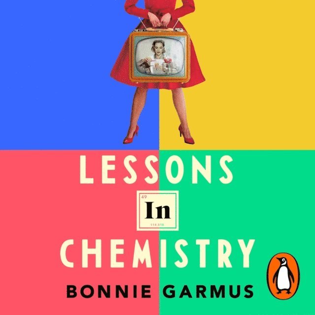 Bonnie Garmus - Lessons in Chemistry, Ljudbok