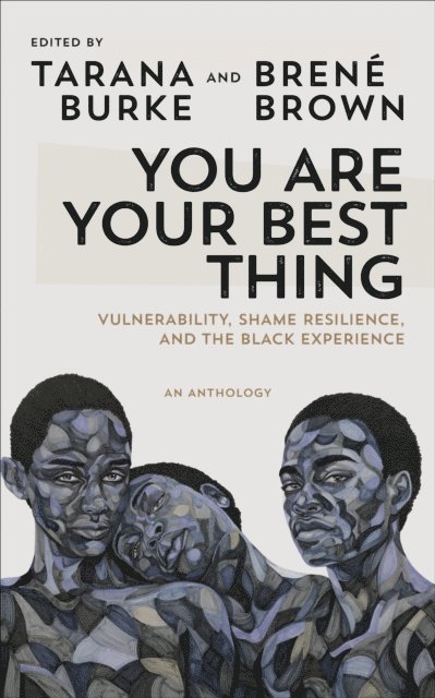 Tarana Burke, Brené Brown - You Are Your Best Thing, E-bok