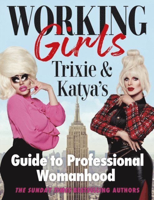 Trixie Mattel, Katya Zamolodchikova - Working Girls, E-bok