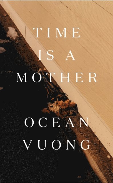 Ocean Vuong - Time is a Mother, E-bok