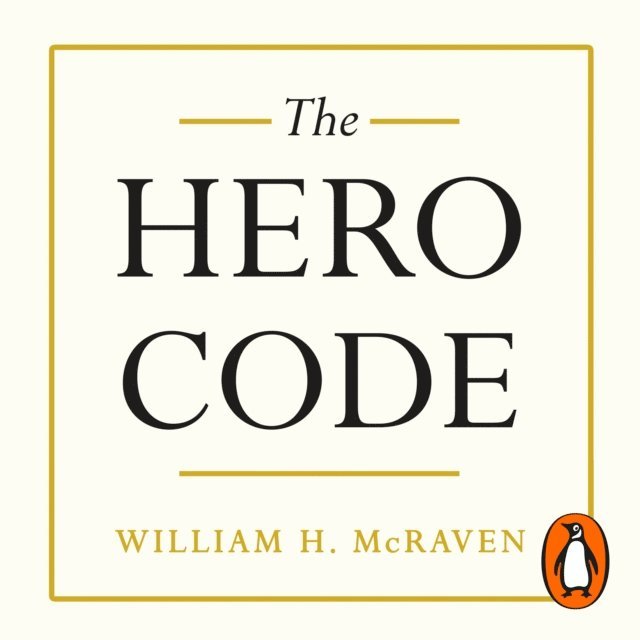 William H. McRaven - Hero Code, Ljudbok