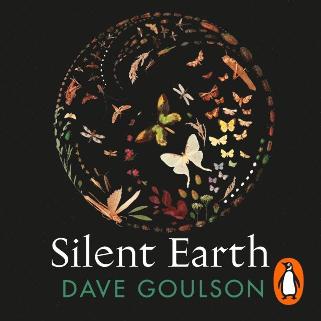 Dave Goulson - Silent Earth, Ljudbok