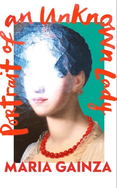 Maria Gainza - Portrait of an Unknown Lady, E-bok