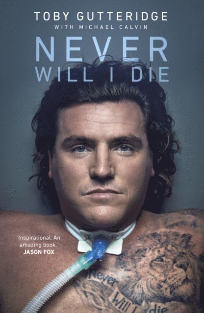 Toby Gutteridge, Michael Calvin - Never Will I Die, E-bok