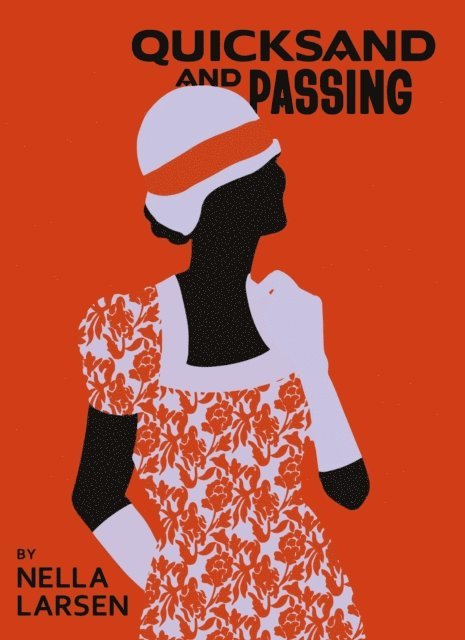 Nella Larsen - Quicksand & Passing, E-bok