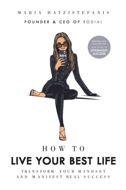 Maria Hatzistefanis - How to Live Your Best Life, E-bok