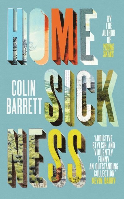 Colin Barrett - Homesickness, E-bok