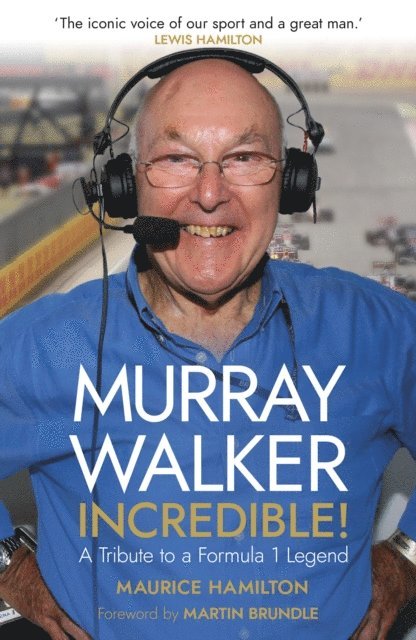 Maurice Hamilton - Murray Walker: Incredible!, E-bok
