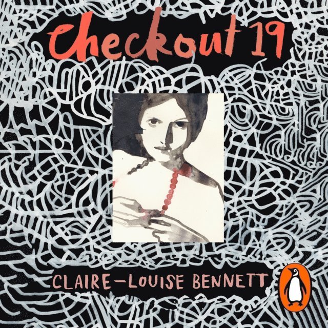 Claire-Louise Bennett - Checkout 19, Ljudbok