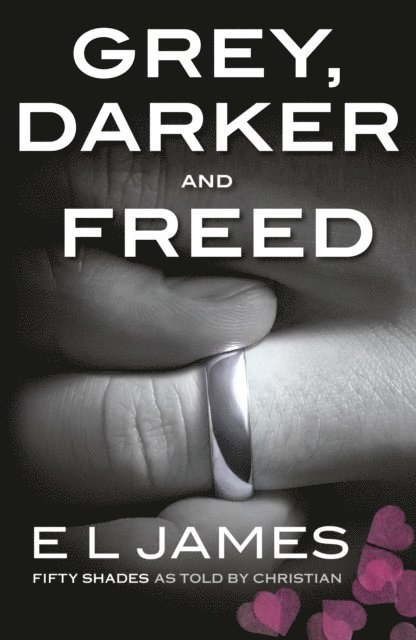 E L James - Fifty Shades from Christian’s Point of View: Includes Grey, Darker and Freed, E-bok