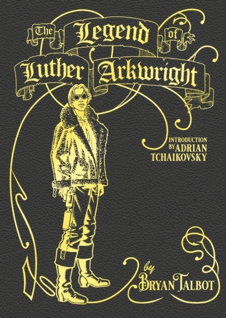 Bryan Talbot - Legend of Luther Arkwright, E-bok