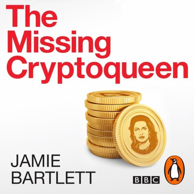 Jamie Bartlett - Missing Cryptoqueen, Ljudbok