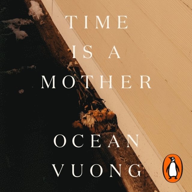 Ocean Vuong - Time is a Mother, Ljudbok