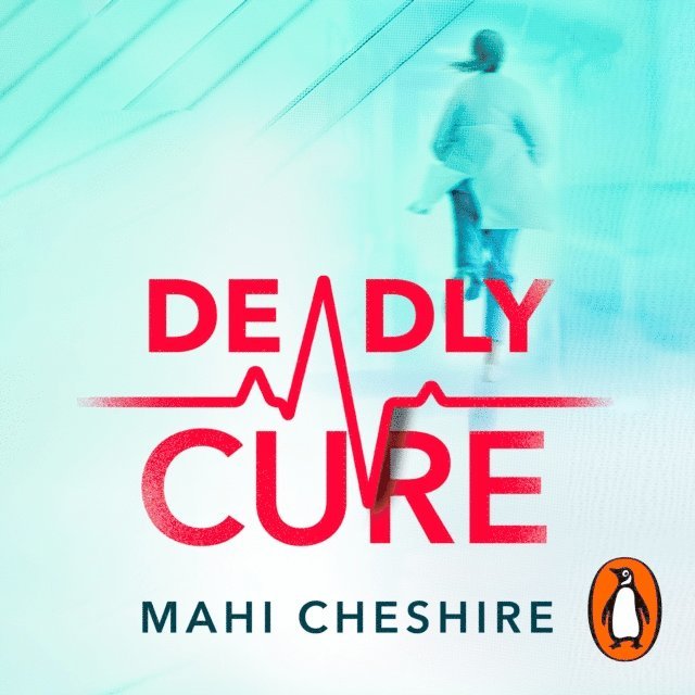 Mahi Cheshire - Deadly Cure, Ljudbok