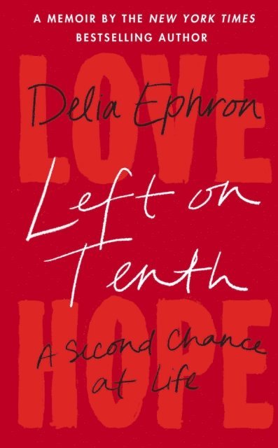 Delia Ephron - Left on Tenth, E-bok