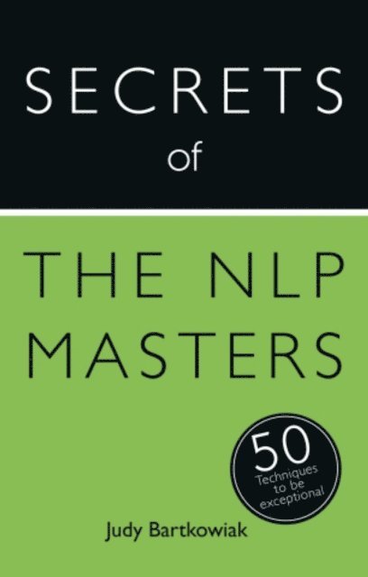 Judy Bartkowiak - Secrets of the NLP Masters, E-bok