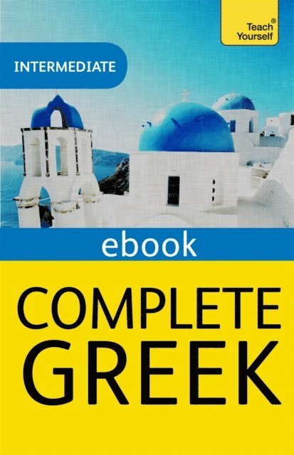 Aristarhos Matsukas - Complete Greek Beginner to Intermediate Book and Audio Course, E-bok