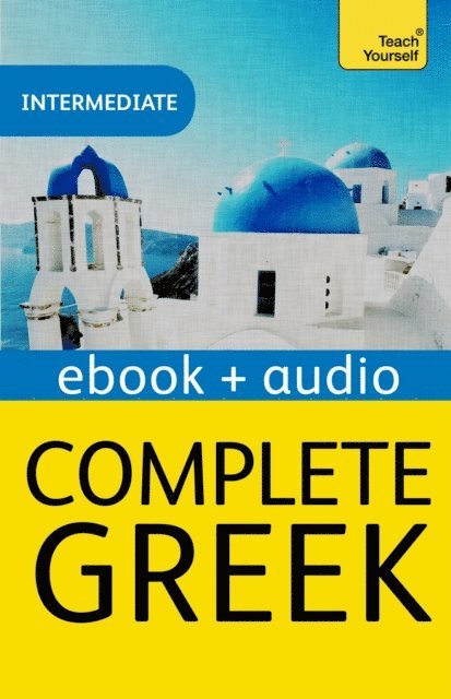 Aristarhos Matsukas - Complete Greek Beginner to Intermediate Book and Audio Course, E-bok