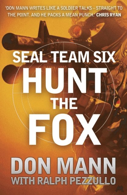 Ralph Pezzullo, Don Mann - SEAL Team Six Book 5: Hunt the Fox, E-bok. Tillgänglighet: Lägg i varukorg