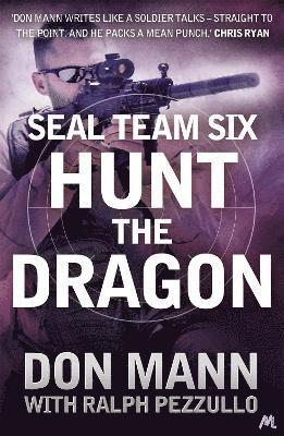 SEAL Team Six Book 6: Hunt the Dragon av Ralph Pezzullo, Don Mann