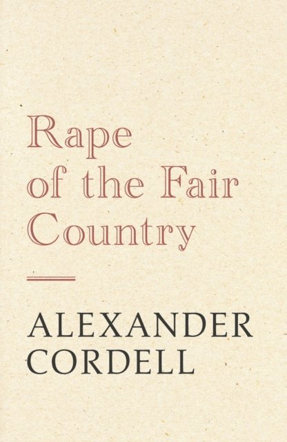 Alexander Cordell - Rape of the Fair Country, E-bok