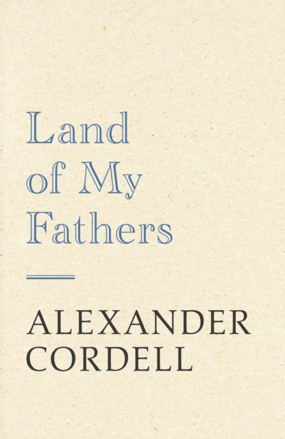Alexander Cordell - Land Of My Fathers, E-bok. Tillgänglighet: Lägg i varukorg