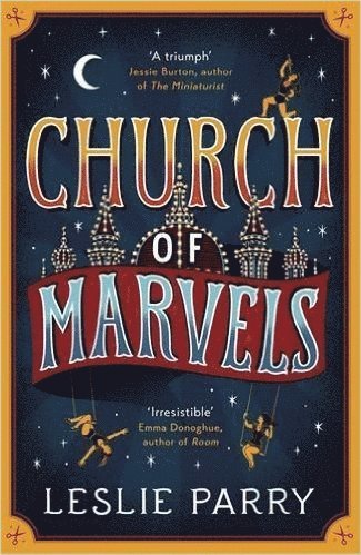 Leslie Parry - Church of Marvels, Häftad. Tillgänglighet: Lägg i varukorg