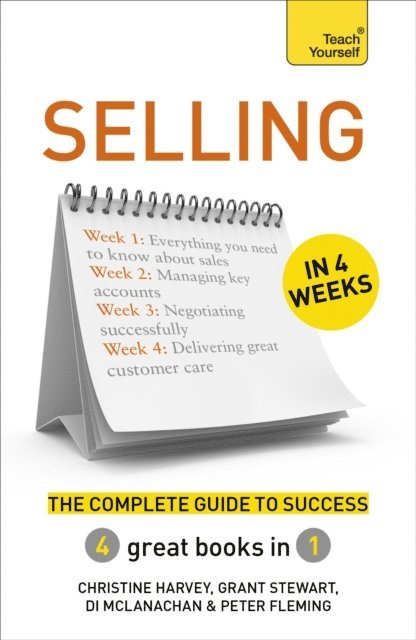 Peter Fleming, Di McLanachan, Grant Stewart, Christine Harvey - Selling in 4 Weeks, E-bok