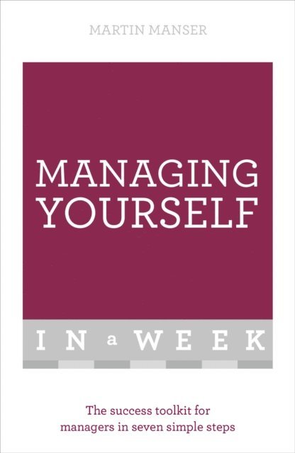 Martin Manser - Managing Yourself In A Week, E-bok
