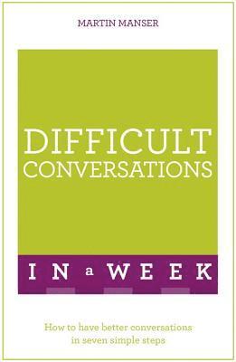 Martin Manser - Difficult Conversations In A Week, Häftad