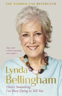 Lynda Bellingham - There's Something I've Been Dying to Tell You, Häftad