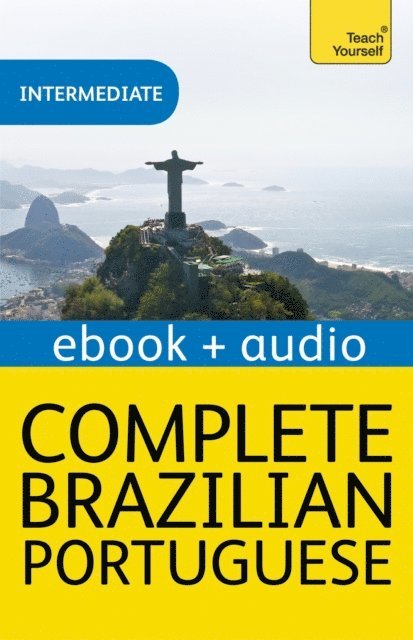 Sue Tyson-Ward, Ethel Pereira De Almeida Rowbotham, E Pereira de Almeida Rowbotham - Complete Brazilian Portuguese Beginner to Intermediate Course, E-bok