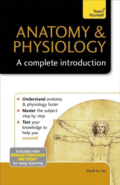 David Le Vay - Anatomy & Physiology: A Complete Introduction: Teach Yourself, E-bok