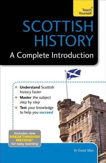 David Allan - Scottish History: A Complete Introduction: Teach Yourself, E-bok