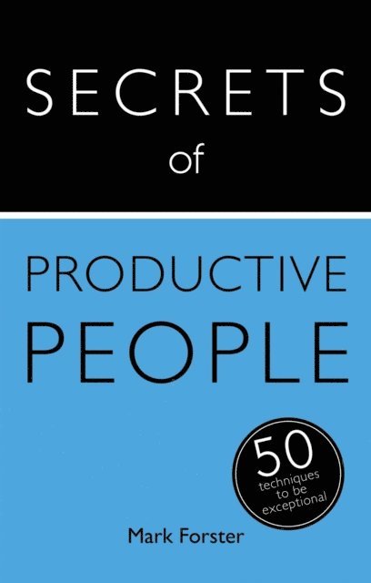 Mark Forster - Secrets of Productive People, E-bok