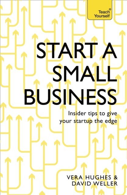 Vera Hughes, David Weller - Start a Small Business, E-bok