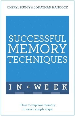 Successful Memory Techniques In A Week by Jonathan Hancock, Cheryl Buggy, Jonathan Buggy Hancock, Buggy Hancock, Jonathan Cheryl