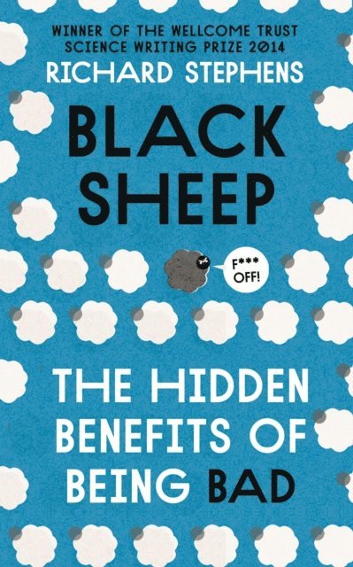 Richard Stephens - Black Sheep: The Hidden Benefits of Being Bad, E-bok