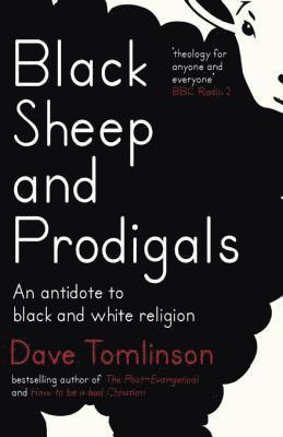Dave Tomlinson - Black Sheep and Prodigals, E-bok